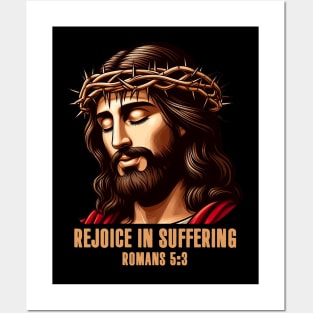 Romans 5:3 Rejoice In Suffering Posters and Art